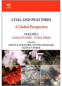 Coal and Peat Fires: A Global Perspective: Case Studies Coal Fires Volume 3 