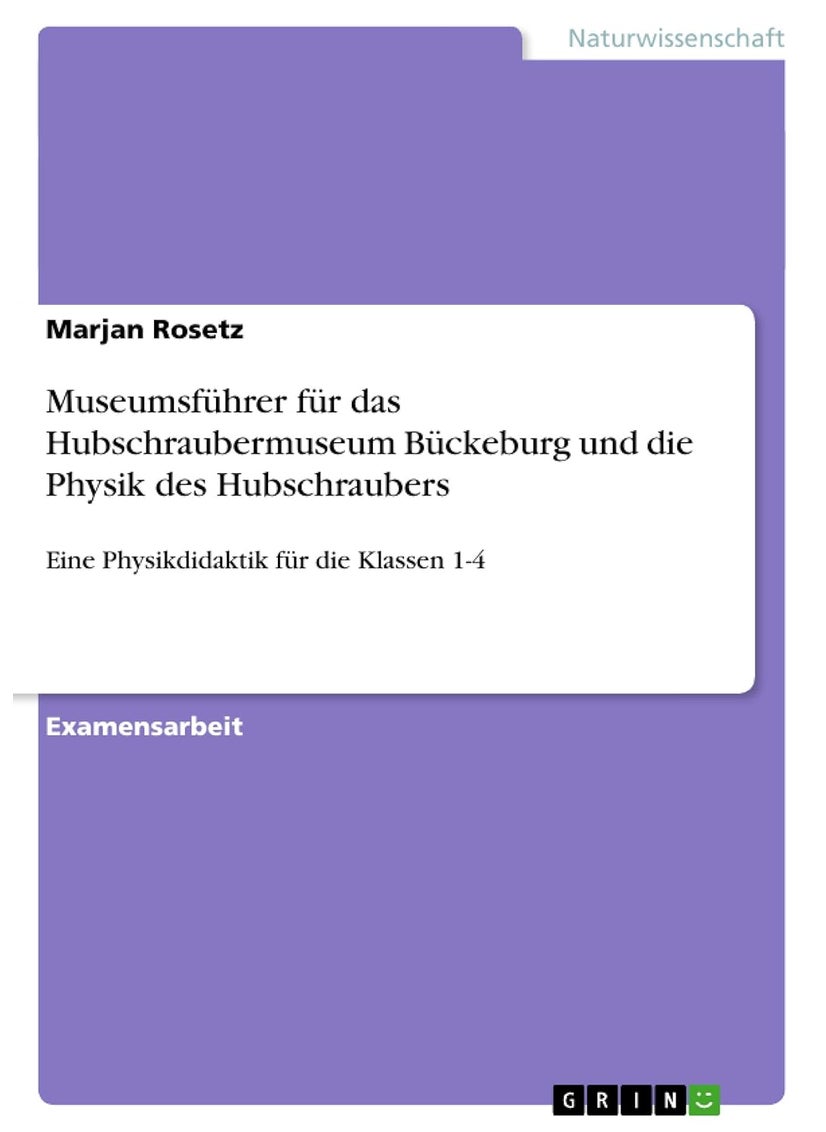 Museumsführer für das Hubschraubermuseum Bückeburg und die Physik des Hubschraubers: Eine Physikdidaktik für die Klassen 1-4 