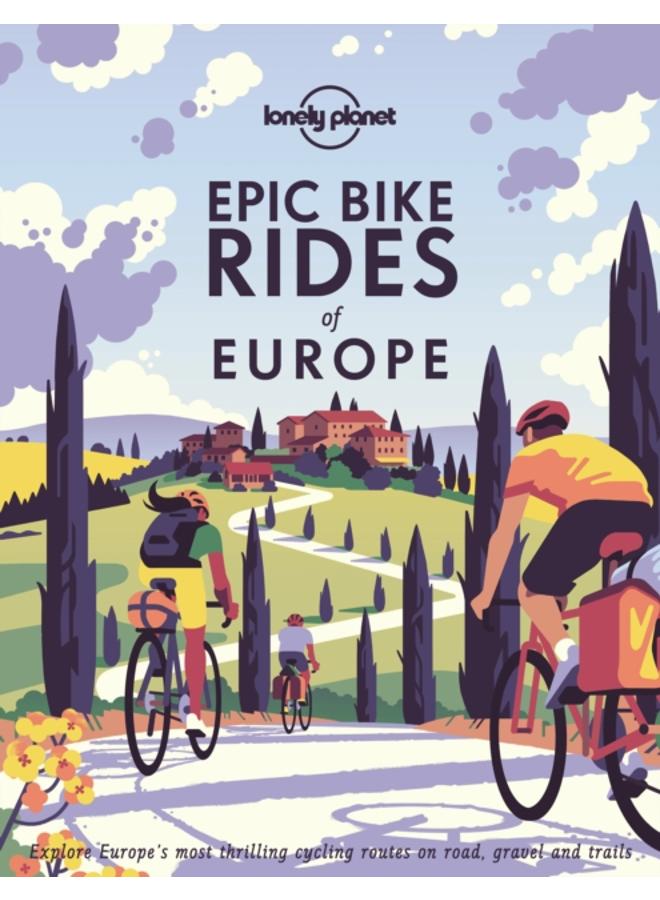 Lonely Planet Epic Bike Rides of Europe