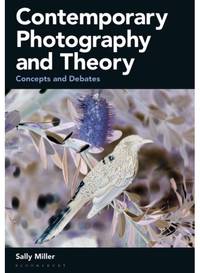 Contemporary Photography and Theory : Concepts and Debates