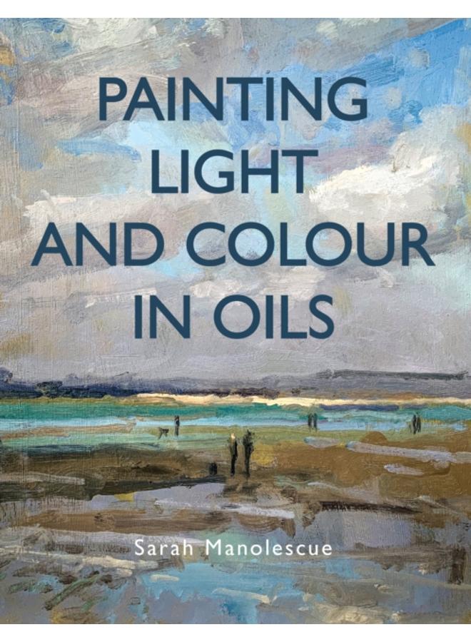 Painting Light and Colour in Oils 