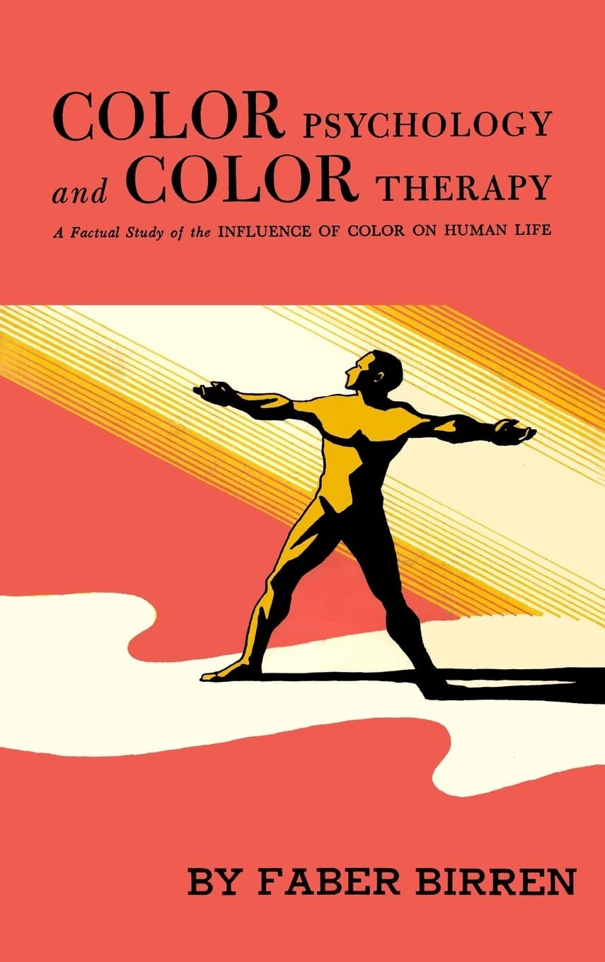 Factual Color Color Psychology and Color Therapy: A Factual Study of the Influence of ...