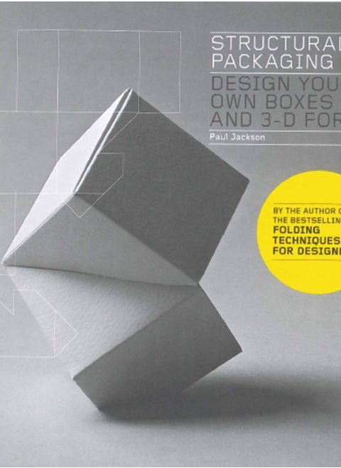 Structural Packaging : Design your own Boxes and 3D Forms