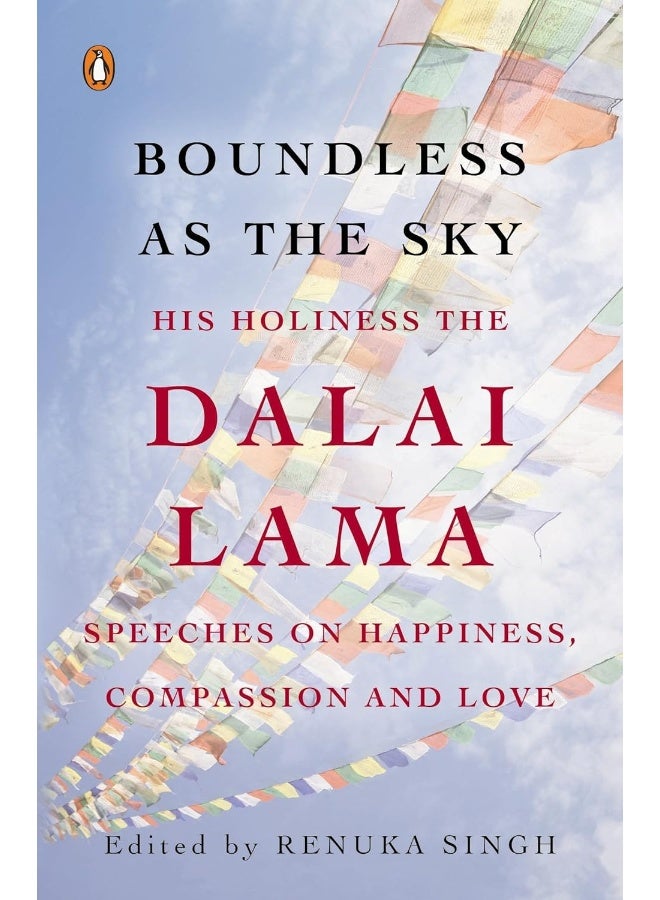 Boundless As The Sky: His Holiness The Dalai Lama On Happiness, Faith And Love 