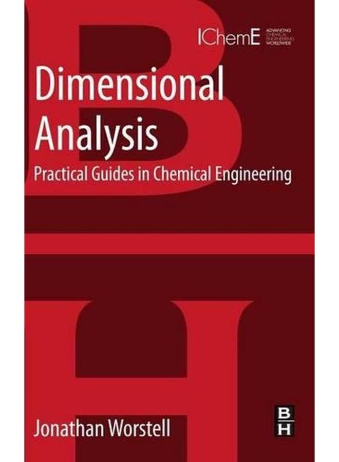 Dimensional Analysis: Practical Guides in Chemical Engineering