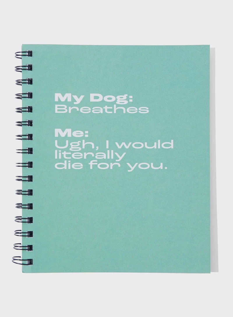 Typo I'D Die For My Dog A5 Campus Notebook