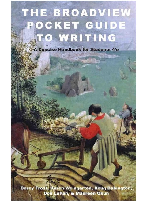 The Broadview Pocket Guide to Writing: A Concise Handbook for Students - Fourth Edition