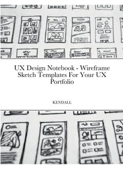 UX Design Notebook - Wireframe Sketch Templates For Your UX Portfolio
