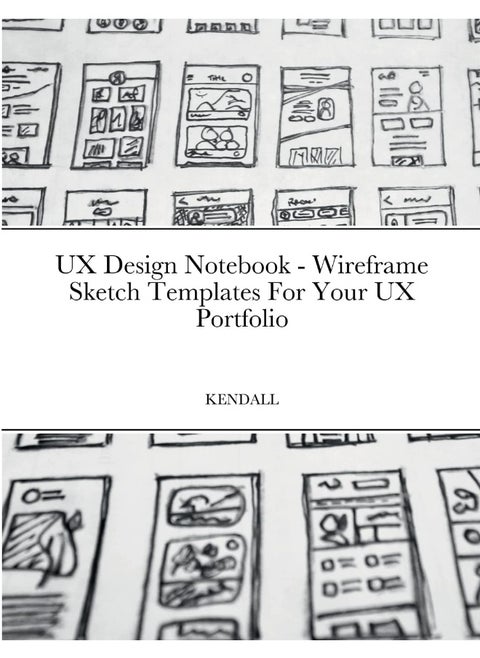 UX Design Notebook - Wireframe Sketch Templates For Your UX Portfolio
