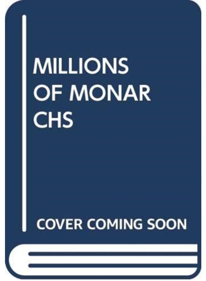 MILLIONS OF MONARCHS 