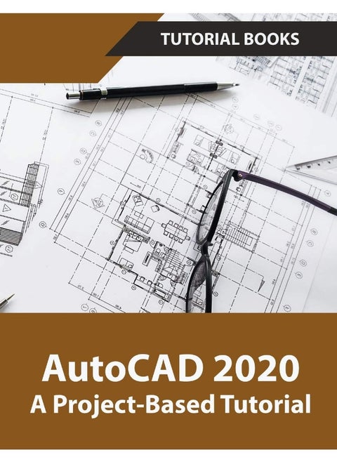 AutoCAD 2020 A Project-Based Tutorial