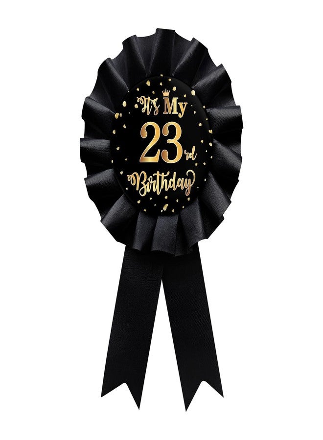 WIDEIDEAL Black It's My 23rd Birthday Tinplate Badge Pin, Happy 23rd Birthday Boys and Girls Award Ribbon Party Decorations Sign - Image 1