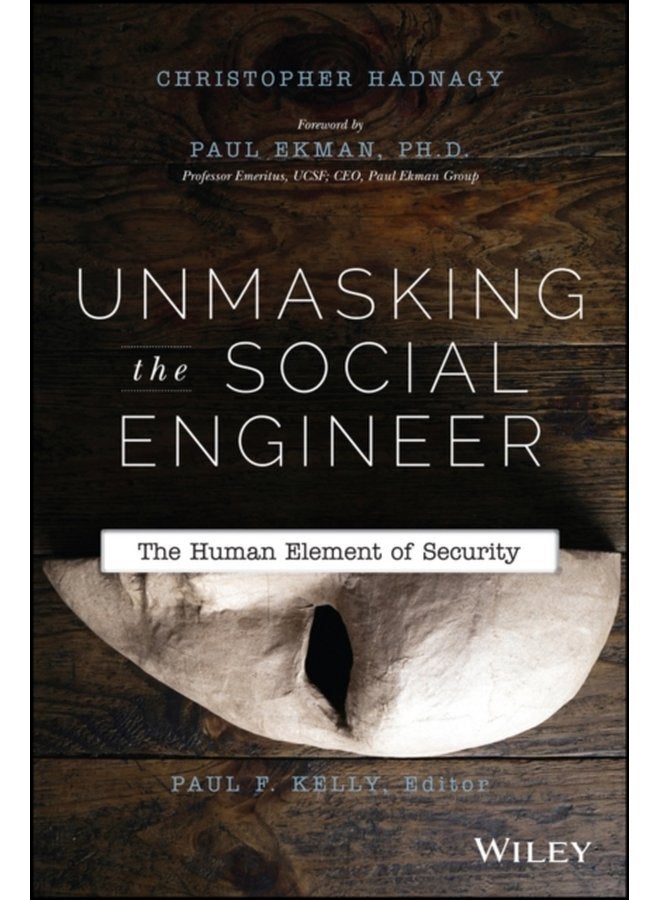Unmasking the Social Engineer The Human Element of Security - Paperback
