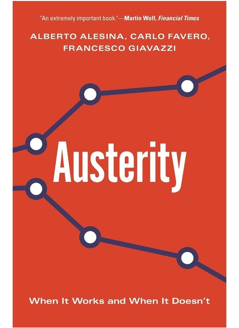 Austerity: When It Works and When It Doesn't