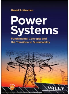 Power Systems: Fundamental Concepts and the Transition to Sustainability 