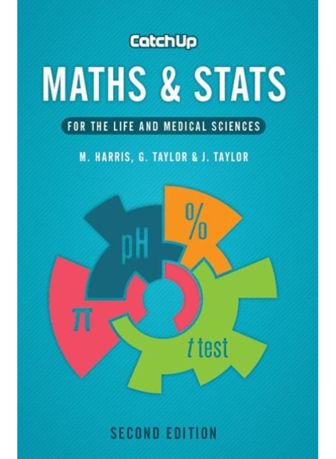 Catch Up Maths & Stats, second edition : For the Life and Medical Sciences 