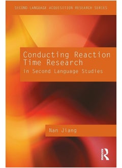 Conducting Reaction Time Research in Second Language Studies 