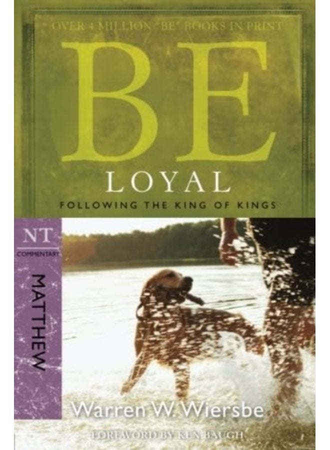 Be Loyal Matthew Following the King of Kings - Paperback
