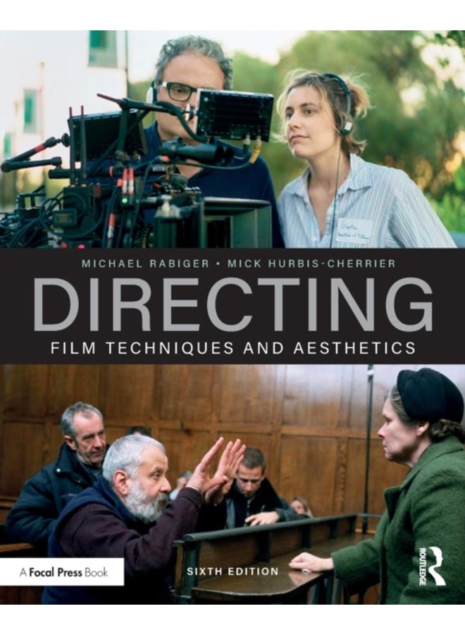 Directing : Film Techniques and Aesthetics