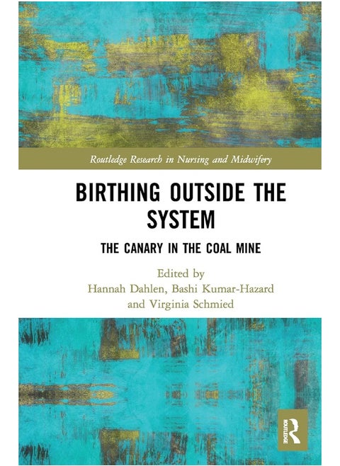 Birthing Outside the System: The Canary in the Coal Mine