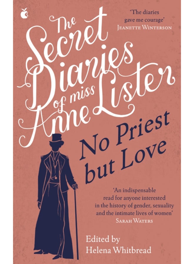 The Secret Diaries of Miss Anne Lister - Vol.2 : No Priest But Love 