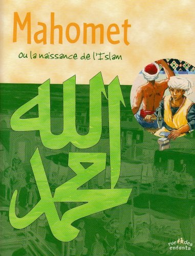 Mahomet Ou La Naissance De Lislam 