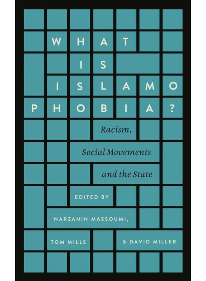 What is Islamophobia Racism Social Movements and the State - Paperback