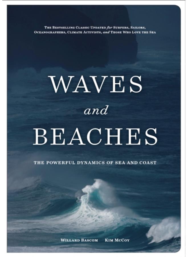 Waves and Beaches : The Powerful Dynamics of Sea and Coast 