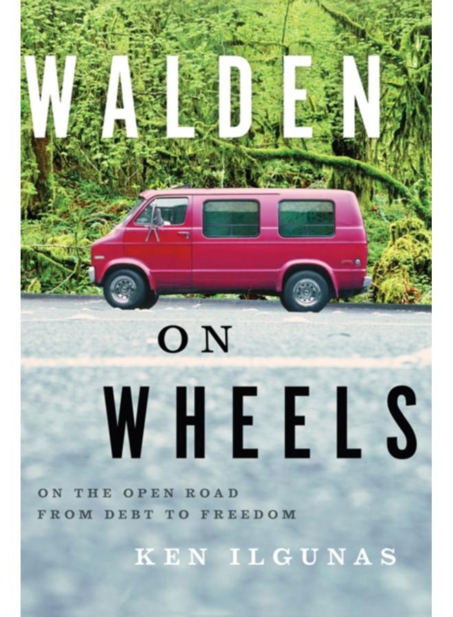 Walden on Wheels : On the Open Road from Debt to Freedom 