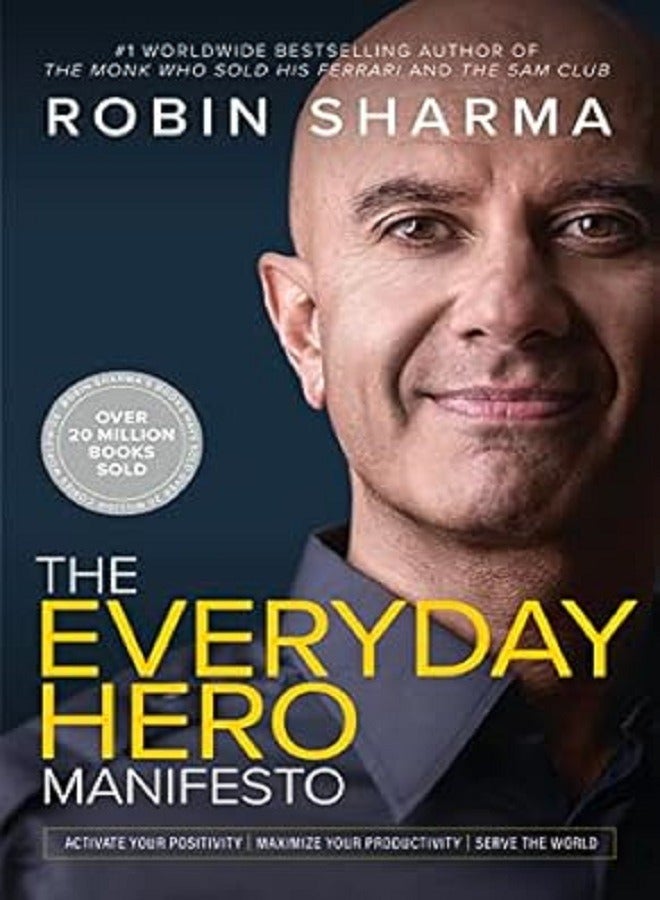 The Everyday Hero Manifesto Robin Sharma 