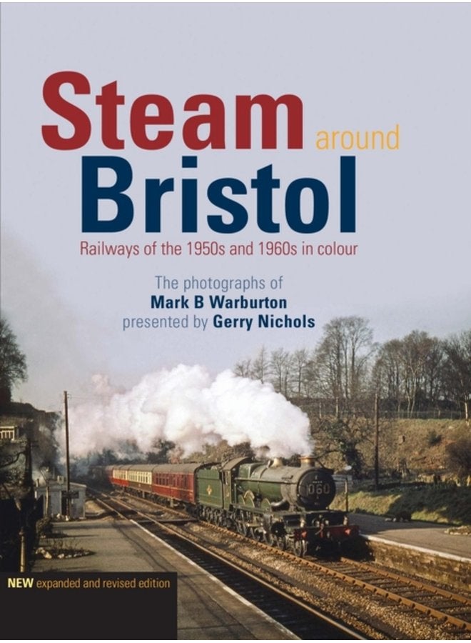 Steam Around Bristol Revised Edition - Hardback