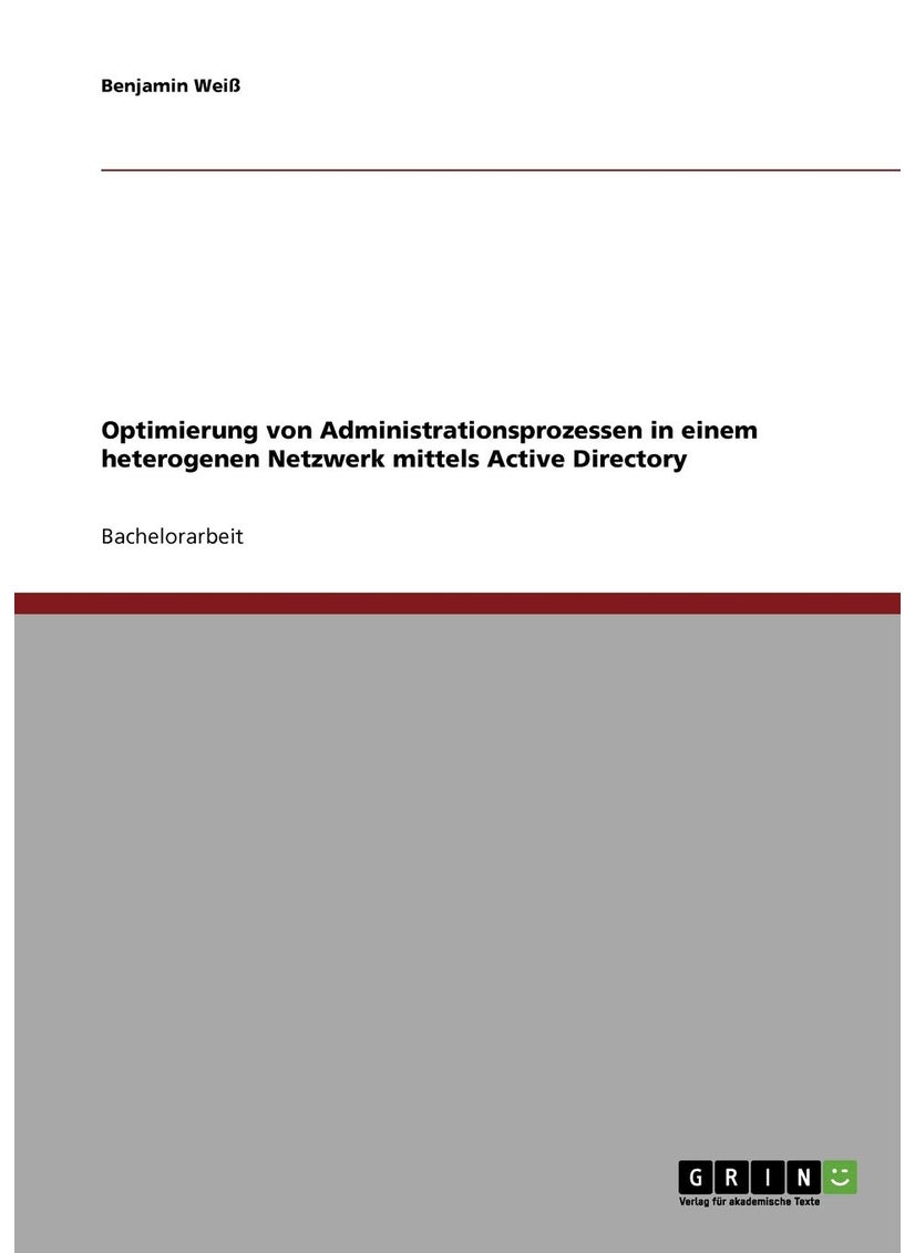 Optimierung von Administrationsprozessen in einem heterogenen Netzwerk mittels Active Directory 