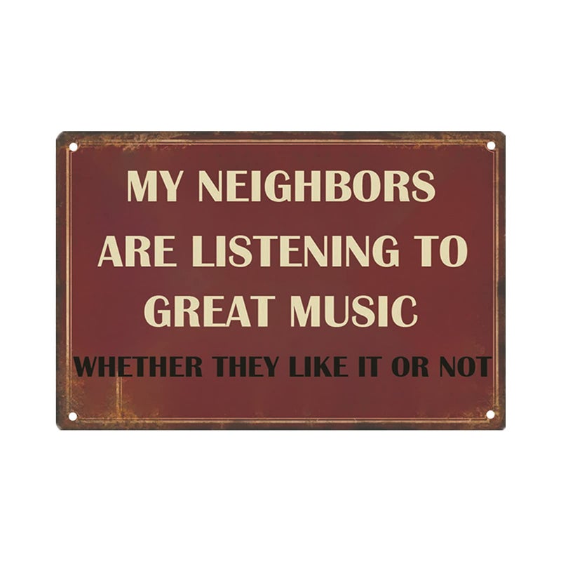 VSIIKO Funny Sarcastic Metal Signs For Garage Patio Signs Man Cave Decor Bar Personalized Signs Home Tin Sign Wall Decor Music Lovers Gifts For Men My Neighbors Are Listening To Great Music - Image 1