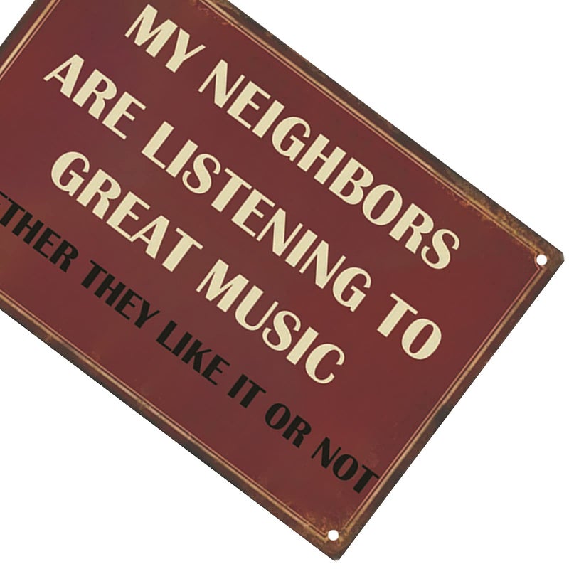 VSIIKO Funny Sarcastic Metal Signs For Garage Patio Signs Man Cave Decor Bar Personalized Signs Home Tin Sign Wall Decor Music Lovers Gifts For Men My Neighbors Are Listening To Great Music - Image 3