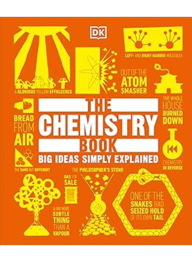 The Chemistry Book: Big Ideas Simply Explained