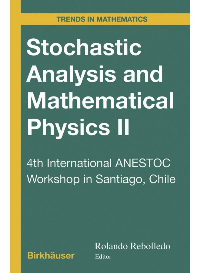 Stochastic Analysis and Mathematical Physics II: 4th International ANESTOC Workshop in Santiago, Chile