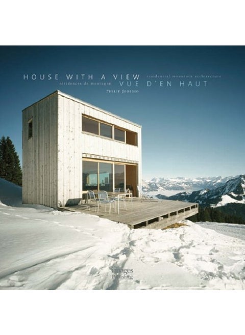 House with a View: Residential Mountain Architecture
