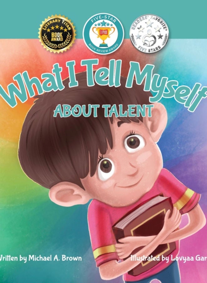 What I Tell Myself About Talent 