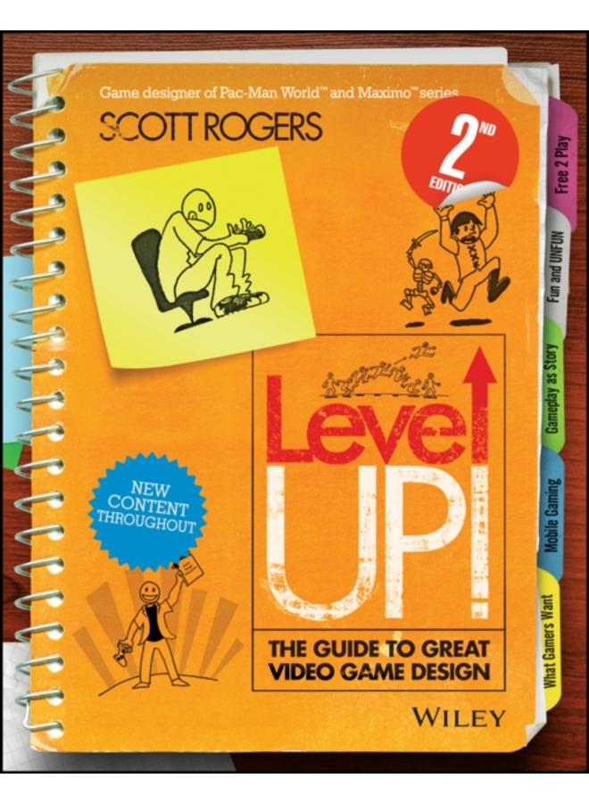 Level Up! The Guide to Great Video Game Design 