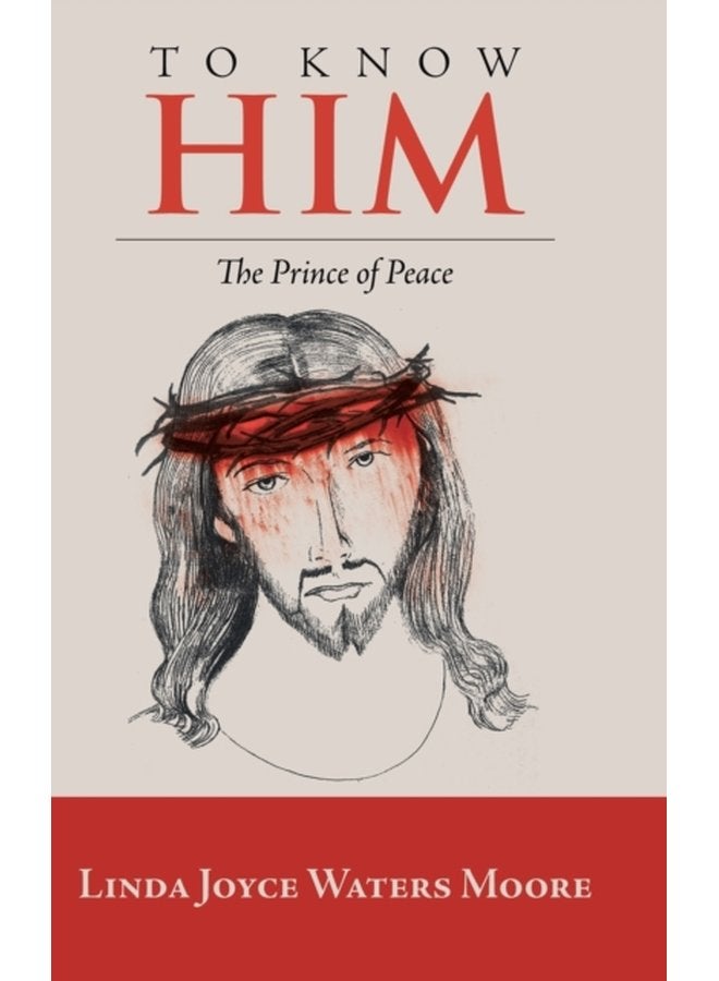 To Know Him The Prince of Peace - Hardback