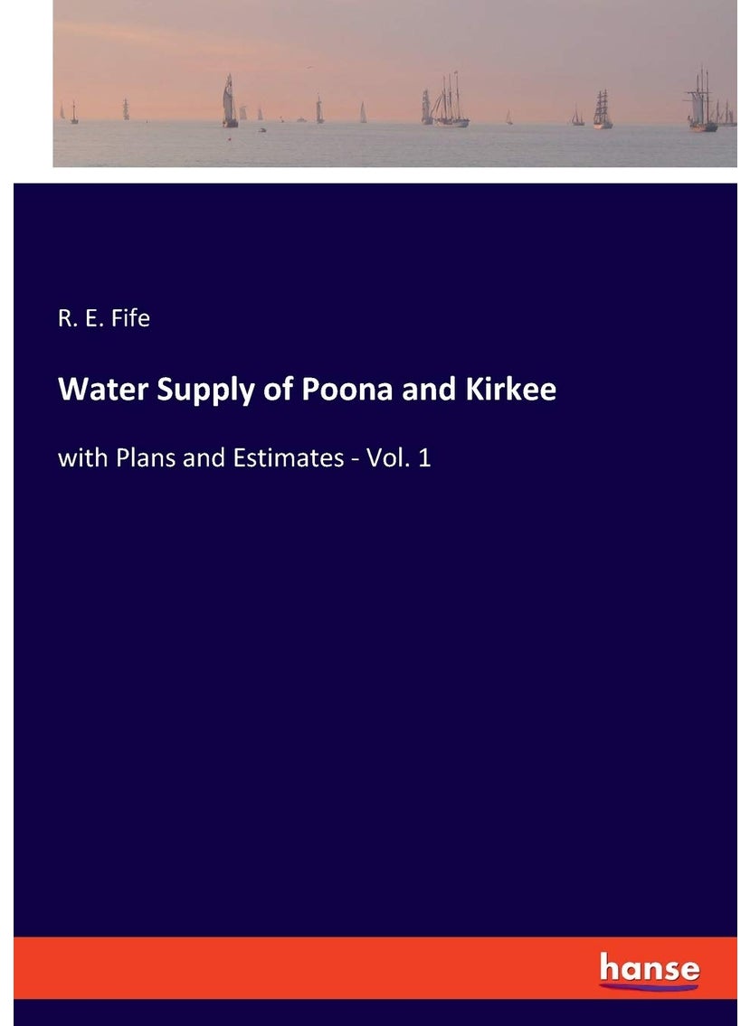 Water Supply of Poona and Kirkee: with Plans and Estimates - Vol. 1  - Image 1