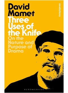 Three Uses Of The Knife: On the Nature and Purpose of Drama 