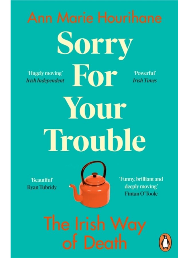 Sorry for Your Trouble The Irish Way of Death - Paperback