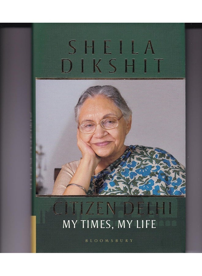 Citizen Delhi: My Times, My Life (Sheila Dikshit) - Image 2