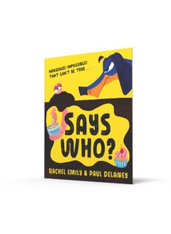 Says Who?: A hilariously funny illustrated children’s picture book new for 2024! - pzsku/Z24F141C7C0450287E5CFZ/45/_/1738232767/db18fce7-0573-470d-987b-fdd471ae963c