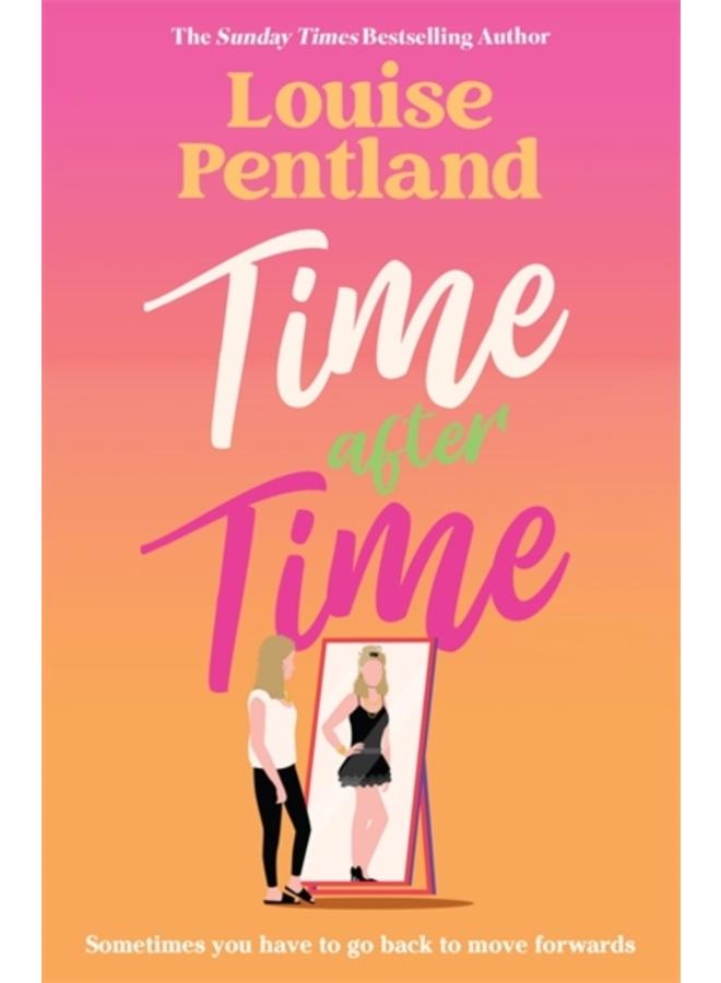 Time After Time : The must-read novel from Sunday Times bestselling author Louise Pentland 