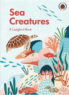 Ladybird A Ladybird Book: Sea Creatures 