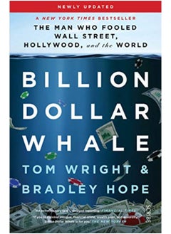 Billion Dollar Whale The Bestselling Investigation Into The Financial Fraud Of The Century 