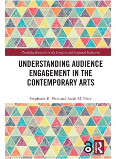 Understanding Audience Engagement in the Contemporary Arts 