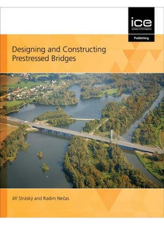 ICE Publishing Designing and Constructing Prestressed Bridges 